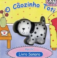 LIVRO SONORO - O CÃOZINHO TOTI